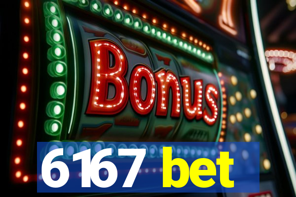 6167 bet